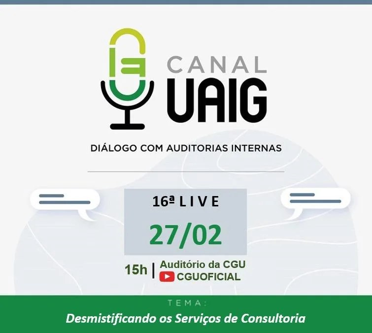 CGU promove 16º Canal UAIG - Diálogo com Auditoria Interna