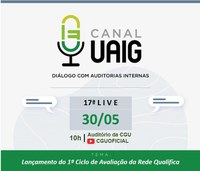 CGU promove 17º Canal UAIG - Diálogo com Auditoria Interna