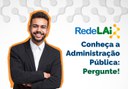 Rede Nacional de Transparência e Acesso à Informação (RedeLAI) lança campanha “Conheça a Administração Pública, Pergunte!”