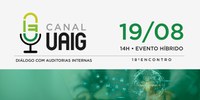 CGU promove 18º Canal UAIG