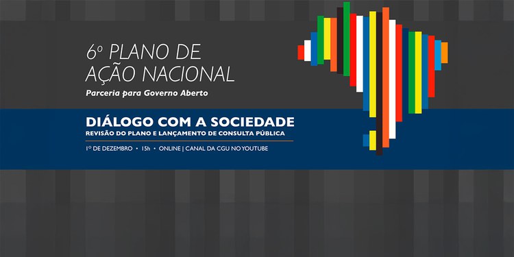Na ocasião, será abordado o processo de Revisão do 6º Plano de Ação Nacional de Governo Aberto e lançada a consulta pública sobre a revisão do Plano