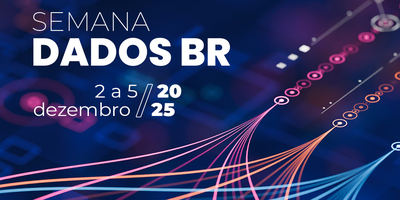 Semana-Dados-BR-2025-chega-ao-fim-e-se-consolida-no-cenário-de-governança-e-uso-estratégico-de-dados-públicos.png