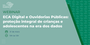 Papel das ouvidorias públicas no cumprimento do ECA digital será tema de webinário