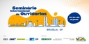 Seminário Internacional consolida ouvidorias como instrumentos de transformação social