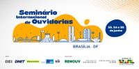 Seminário Internacional consolida ouvidorias como instrumentos de transformação social