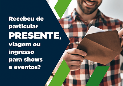 Recebeu de particular presente, viagem ou ingresso para shows e eventos? 
