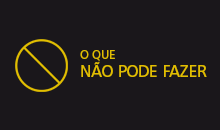 O Que Não Pode Fazer