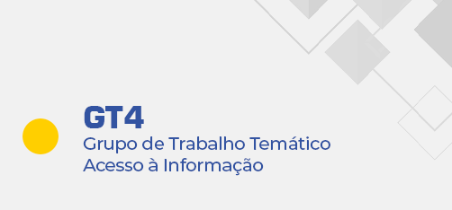 GT4 - Grupo de Trabalho Temático Acesso à Informação
