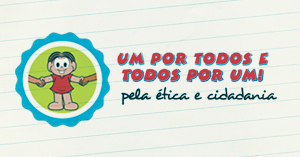 Um por Todos e Todos por Um! Pela Ética e Cidadania!