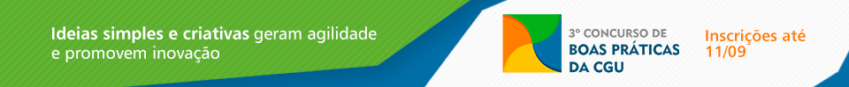 Controladoria-Geral da União lança terceira edição do Concurso de Boas Práticas