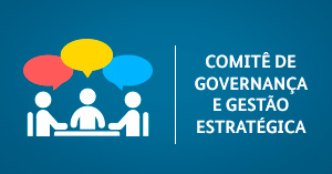 Comitê de Governança e Gestão Estratégica