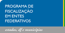 Programa de Fiscalização em Entes Federativos