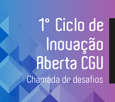 1º Ciclo de Inovação Aberta CGU