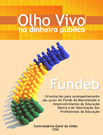 Fundo de Manutenção e Desenvolvimento da Educação Básica e de Valorização dos Profissionais da Educação (Fundeb) Segunda edição