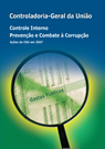 Controle Interno, Prevenção e Combate à Corrupção - Ações da CGU em 2007