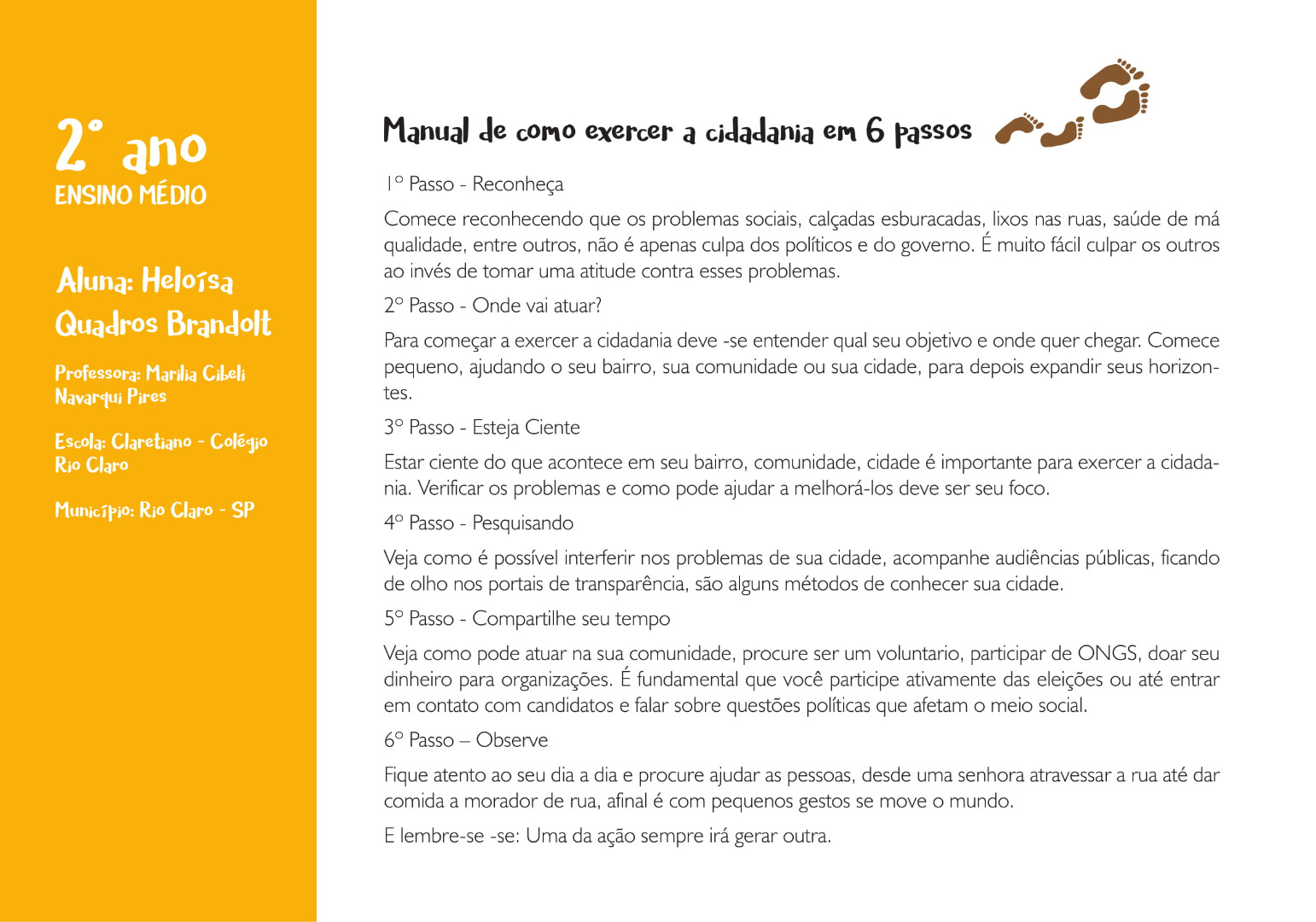 Heloísa Quadros Brandolt- Colégio Rio Claro