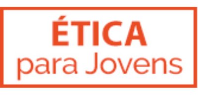ÉTICA PARA JOVEM