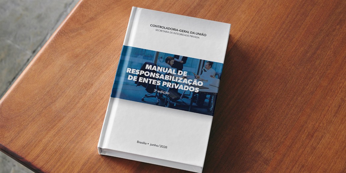 CGU lança nova edição do Manual de Responsabilização de Empresas com orientações atualizadas sobre a Lei Anticorrupção