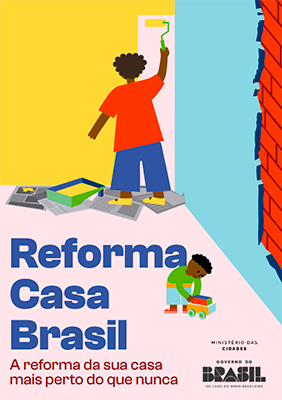 GUIA DO MORADOR: Reforma Casa Brasil – o passo a passo para a sua casa reformada