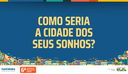 Banner colorido com a marca da conferência das cidades e a frase: Qual a cidade que você quer?