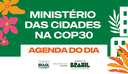 Banner verde com a frase Ministério das Cidades - agenda do dia