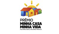 Prazo para envio de documentação do Prêmio Minha Casa, Minha Vida termina em 17 de fevereiro
