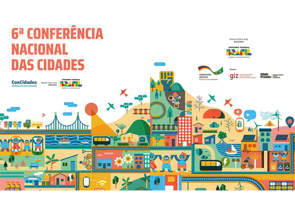 6ª Conferência Nacional das Cidades retorna como marco do desenvolvimento urbano
