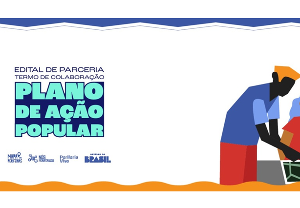 Edital vai financiar elaboração de planos de ação popular nas periferias