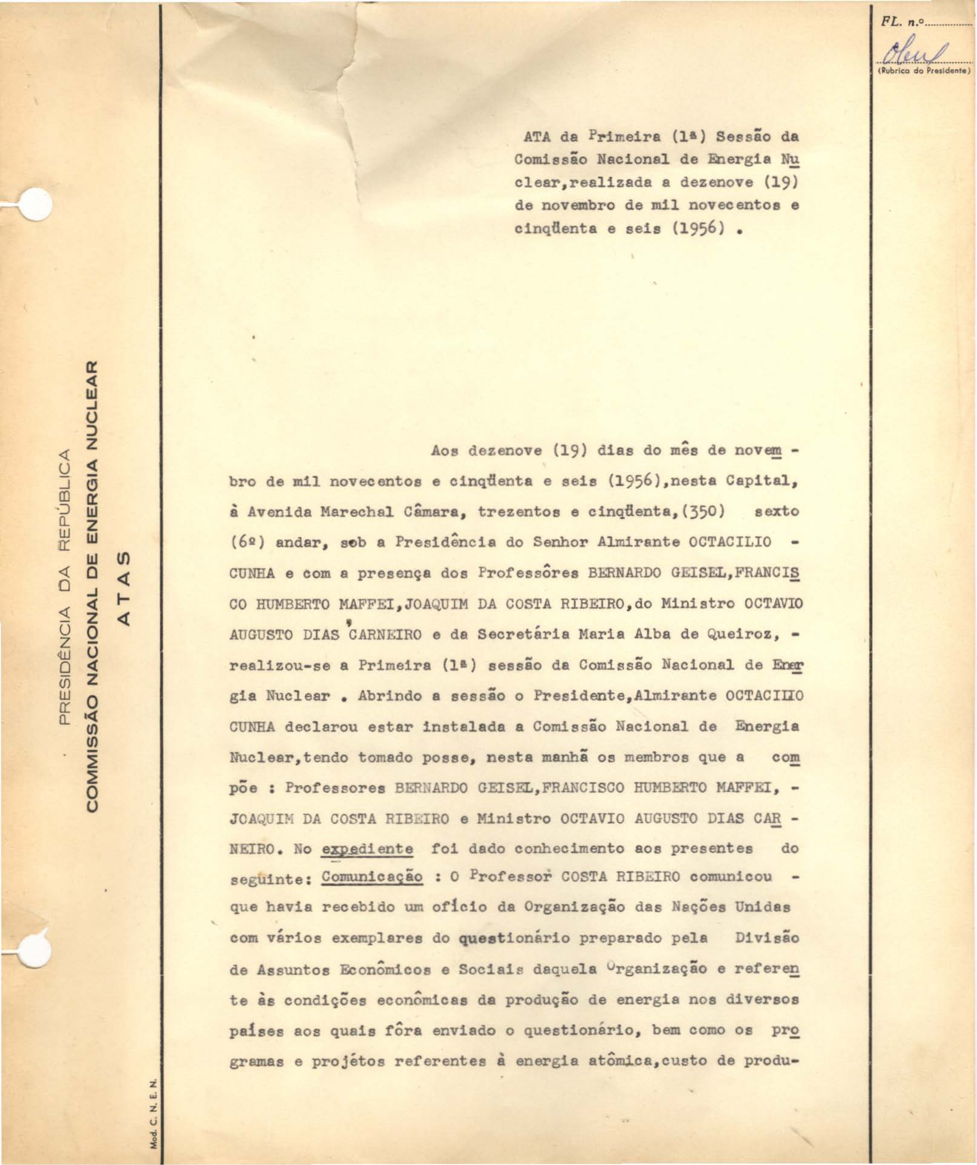 Nasce a CNEN em 1956, com uma política nacional para o setor