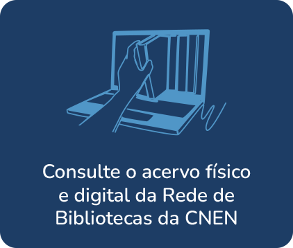 Acesse o acervo das Bibliotecas da CNEN
