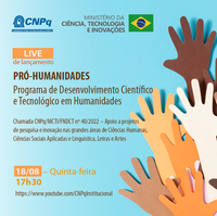 CNPq e MCTI apresentam Chamada Pública Pró-Humanidades no valor de R$50 milhões