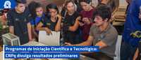 Programas de Iniciação Científica e Tecnológica: CNPq divulga resultados até 09 de agosto