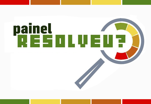 Imagem com o título “painel RESOLVEU”, acompanhada de ilustração de uma lupa.