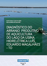 Diagnóstico da aquicultura no lago de Lajeado com tanques-rede.