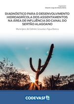 Diagnóstico hidroagrícola do Canal do Sertão Alagoano com cactos em paisagem semiárida.