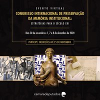 Congresso Internacional de Preservação da Memória Institucional​: estratégias para o século XXI