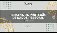 Dia Internacional da Proteção de Dados e Semana da Proteção de Dados Pessoais 2022
