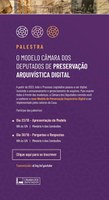 Modelo Câmara dos Deputados de Preservação Arquivística Digital