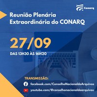 Reunião plenária extraordinária do Conarq dia 27 de setembro