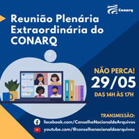 Reunião plenária extraordinária do Conarq dia 29 de maio