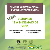V Seminário Internacional de Preservação Digital (SINPRED)