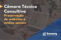 Câmara Técnica Consultiva do Conarq sobre Preservação de websites e mídias sociais inicia seus trabalhos