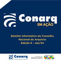 Conarq em Ação - Ed. 6 - Jan/24