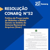 Conarq estabelece Política de Preservação de Websites e Mídias Sociais para o Sinar