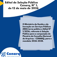 EDITAL DE SELEÇÃO PÚBLICA - CONARQ Nº 1, DE 12 DE MAIO DE 2026