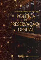 Política de Preservação Digital da Biblioteca Nacional (PPDBN)