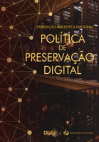Política de Preservação Digital da Biblioteca Nacional (PPDBN)