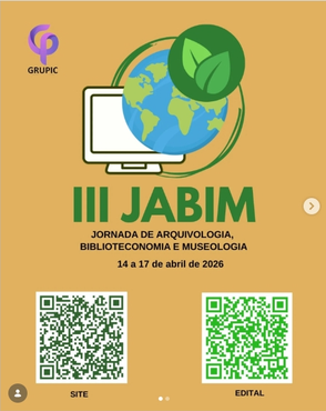 III JORNADA DE ARQUIVOLOGIA, BIBLIOTECONOMIA E MUSEOLOGIA (JABIM)