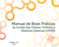 Manual de Boas Práticas de Gestão das Órteses, Próteses e Materiais Especiais - OPME