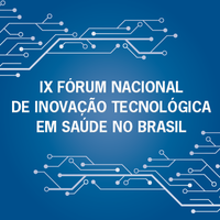 Diretor do DGITS participa do IX Fórum Nacional de Inovação Tecnológica em Saúde no Brasil